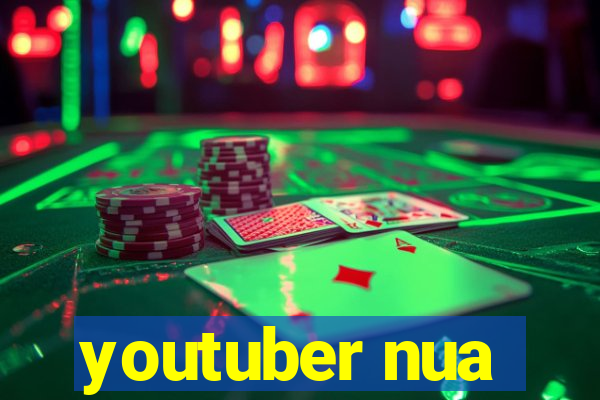 youtuber nua